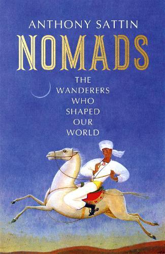 Nomads | Antony Sattin