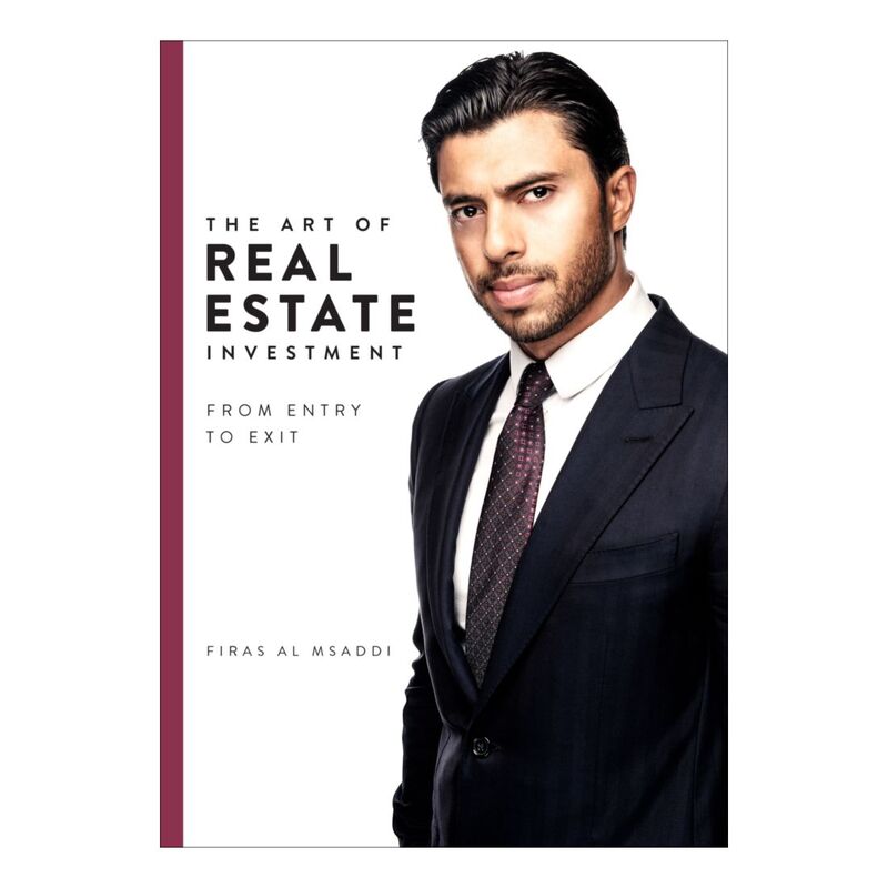 The Art of Real Estate Investment:  From Entry to Exit | Firas Al Msaddi