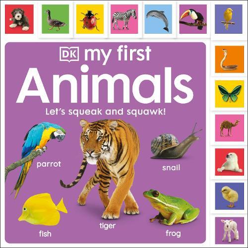 My First Animals Lets Squeak And Squawk | Dorling Kindersley