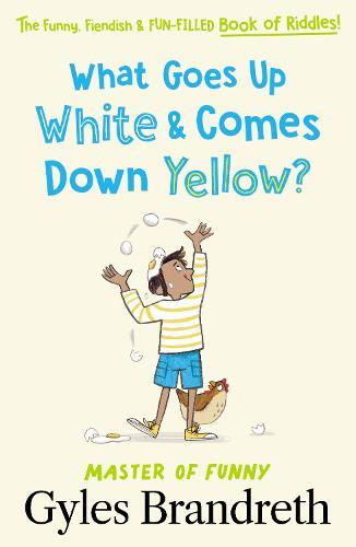 What Goes Up White And Comes Down Yellow | Gyles Brandreth