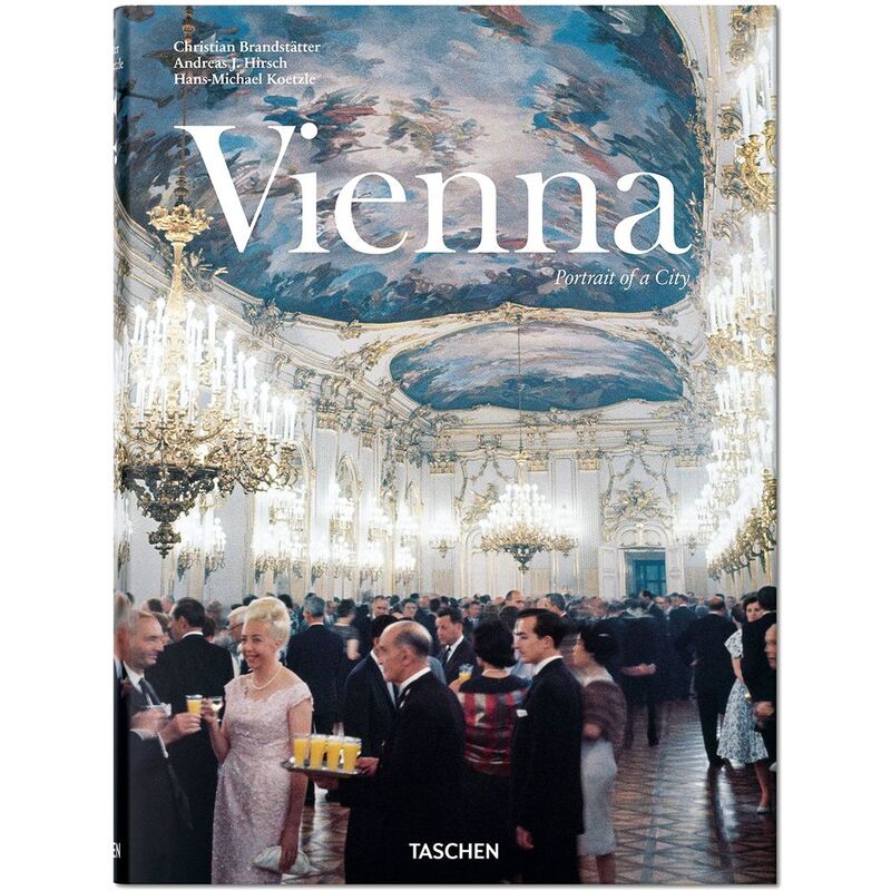 Vienna. Portrait of a City | Christian Brandstatter / Andreas J. Hirsch / Hans-Michael Koetzle Vienna. Portrait of a City | Christian Brandstatter / Andreas J. Hirsch / Hans-Michael Koetzle