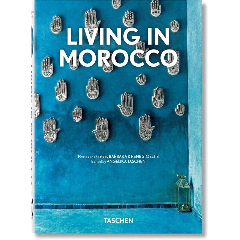 Living in Morocco (40th Edition) | Barbara & Rene Stoeltie / Angelika Taschen