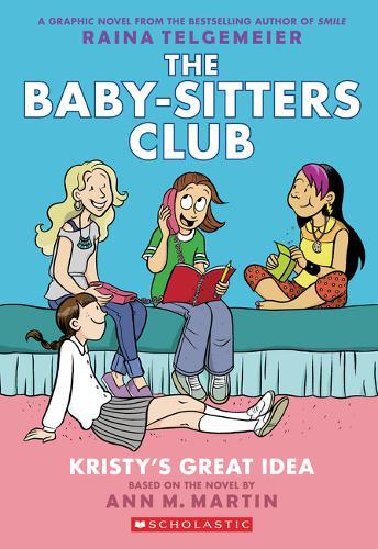 Kristy's Great Idea | Raina Telgemeier Kristy's Great Idea | Raina Telgemeier