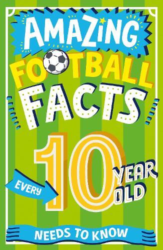 Amazing Football Facts Every 10 Year Old Needs To Know | Caroline Rowlands