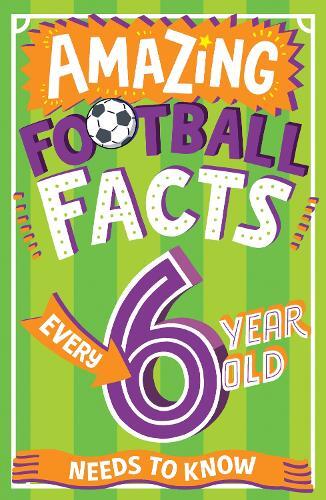 Amazing Football Facts Every 6 Year Old Needs To Know | Caroline Rowlands