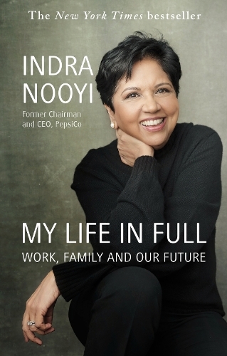 My Life In Full | Indra Nooyi