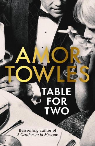 Table For Two | Amor Towles