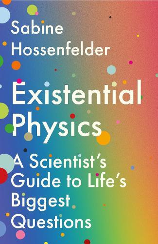 Existential Physics | Sabine Hossenfelder