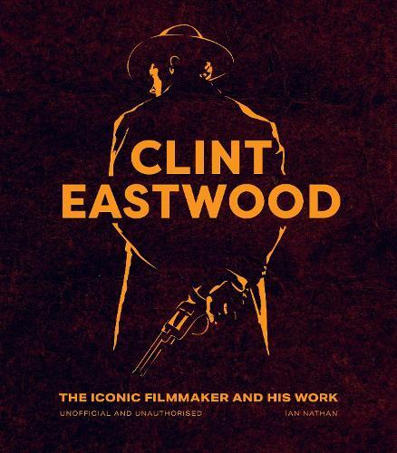 Clint Eastwood | Ian Nathan