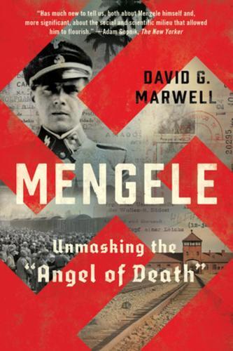 Mengele - Unmasking The "Angel of Death" | Marwell G Marwell