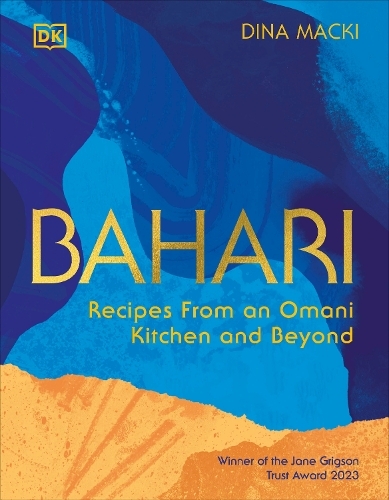 Bahari - Recipes From An Omani Kitchen and Beyond | Dina Macki