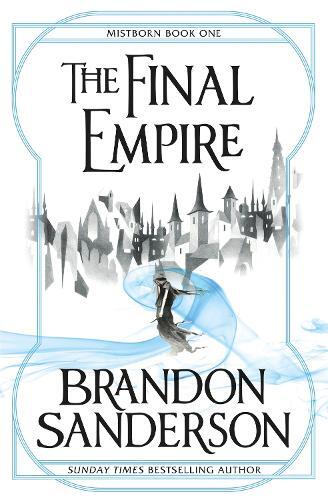 The Final Empire - Mistborn Book One | Brandon Sanderson