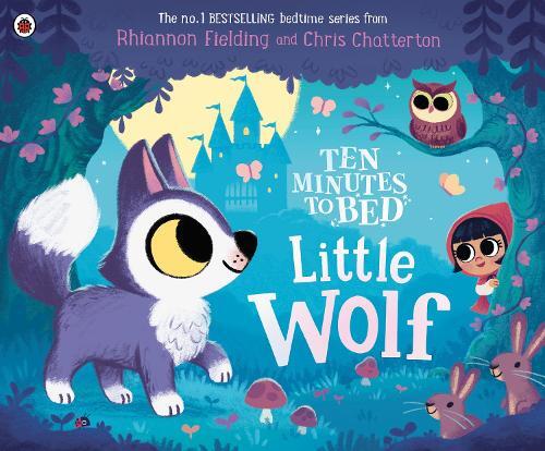 Ten Minutes To Bed - Little Wolf | Rhiannon Fielding