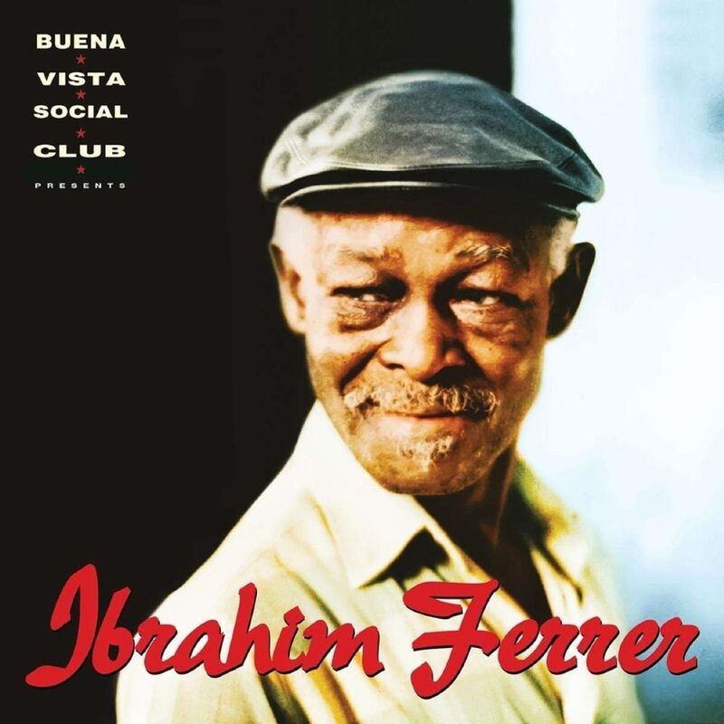 Buena Vista Social Club Presents Ibrahim Ferrer | Ibrahim Ferrer