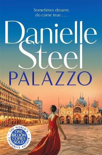 Palazzo - Escape To Italy With A Powerful Story Of Love - Family And Legacy | Danielle Steel