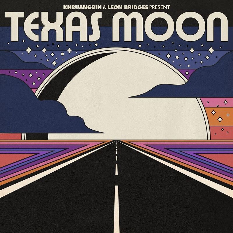 Texas Moon Ep | Khruangbin & Leon Bridges