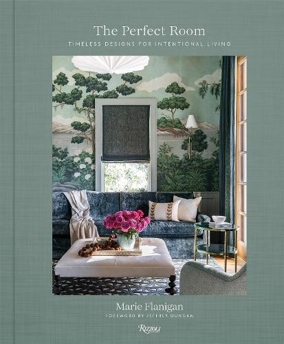 The Perfect Room - Timeless Designs For Intentional Living | Marie Flanigan