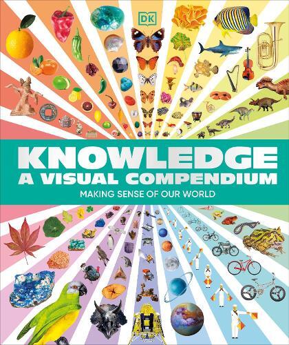 Knowledge A Visual Compendium | DK