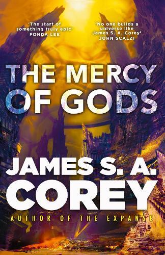 The Mercy Of Gods - Book One Of The Captive's War | James S. A. Corey