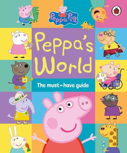 Peppa Pig - Peppa's World - The Must-Have Guide | Peppa Pig