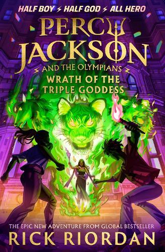 Percy Jackson And The Olympians - Wrath Of The Triple Goddess | Rick Riordan