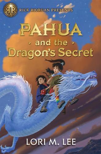 Rick Riordan Presents - Pahua And The Dragon's Secret A Pahua Moua Novel - Book 2 | Lori M. Lee