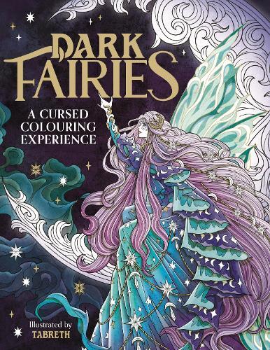 Dark Fairies - A Cursed Colouring Experience | Tabreth