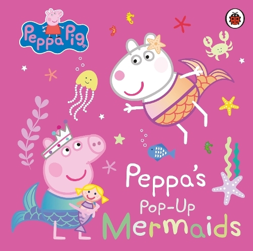 Peppa Pig - Peppa's Pop-Up Mermaids - A Pop-Up Book | Peppa Pig