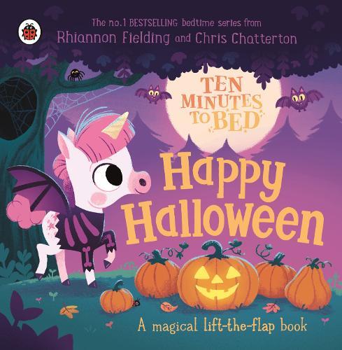 Ten Minutes To Bed - Happy Halloween! - A Magical Lift-The-Flap Book | Ladybird