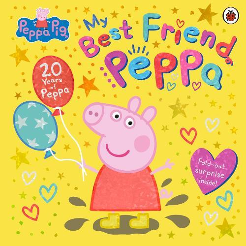 Peppa Pig - My Best Friend Peppa - 20Th Anniversary Picture Book | Peppa Pig