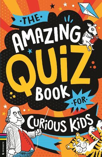 The Amazing Quiz Book For Curious Kids | Kevin Pettman