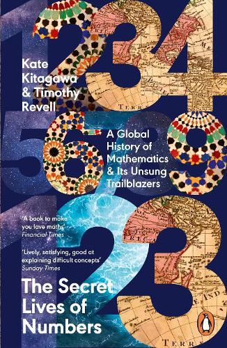 The Secret Lives of Numbers - A Global History of Mathematics & Its Unsung Trailblazers | Kate Kitagawa