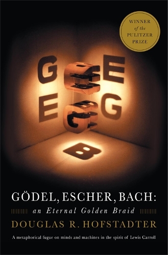 Godel - Escher - Bach - An Eternal Golden Braid | Douglas R. Hofstadte