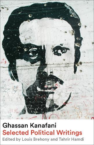 Ghassan Kanafani - Selected Political Writings | Ghassan Kanafani