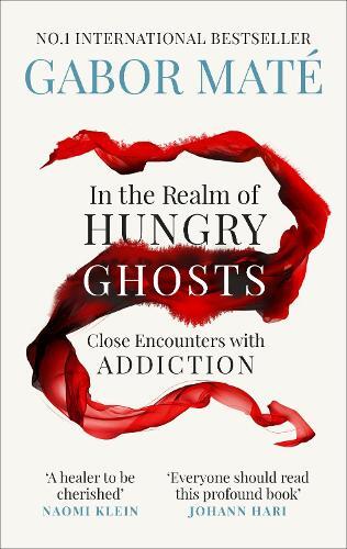 In The Realm Of Hungry Ghosts - Close Encounters With Addiction | Dr Gabor Mate