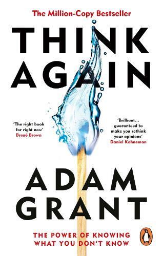 Think Again - The Power Of Knowing What You Don't Know | Grant Adam