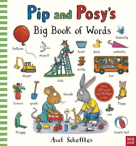 Pip And Posy's Big Book Of Words | Axel Scheffler