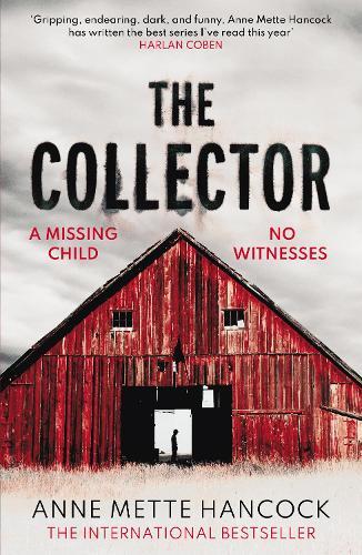 The Collector - A Missing Child. No Witnesses. | Anne Mette Hancock