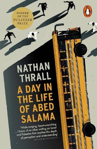 Day In The Life Of Abed Salama | Nathan Thrall