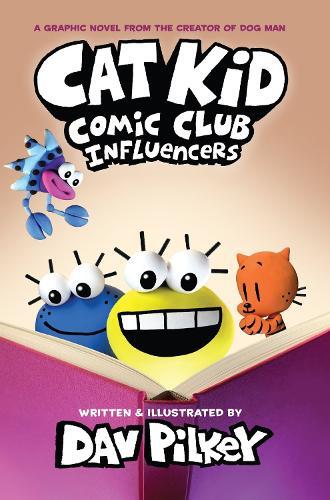 Cat Kid Comic Club 5 - Influencers | Dav Pilkey