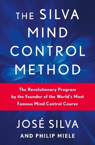 The Silva Mind Control Method | José Silva