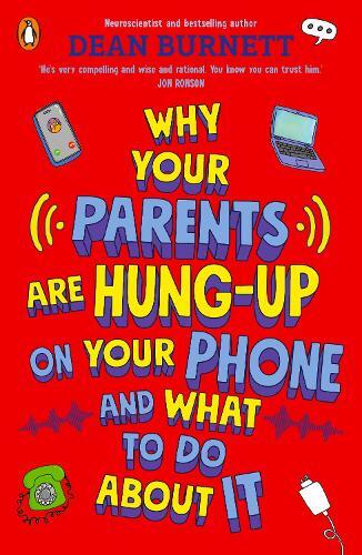 Why Your Parents Are Hung - Up On Your Phone And What To Do About It | Dean Burnett