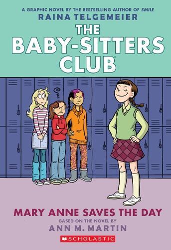 Mary Anne Saves The Day - A Graphic Novel (The Baby - Sitters Club #3) | Ann M. Martin