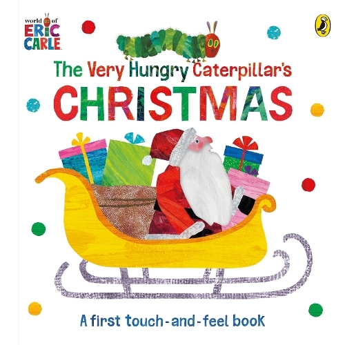 Very Hungry Caterpillar's Christmas Touch - And - Feel | Eric Carle