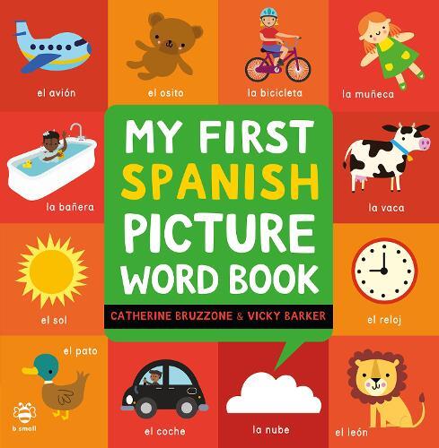 My First Spanish Picture Word Book | Catherine Bruzzone