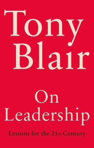 On Leadership | Tony Blair