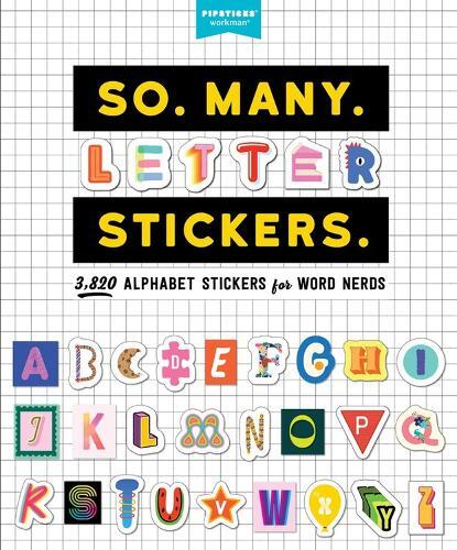 So Many Letter Stickers - 3820 Alphabet Stickers For Word Nerds | Pipsticks / Workman