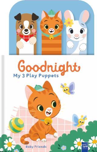 Baby Friends - Goodnight - My 3 Play Puppets | Yoyo Books