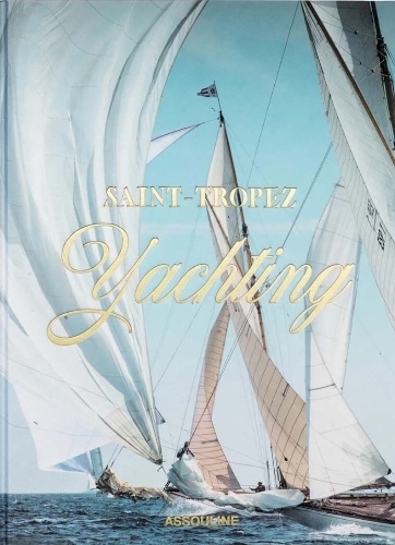 Saint-Tropez Yachting | Laurence Benaim