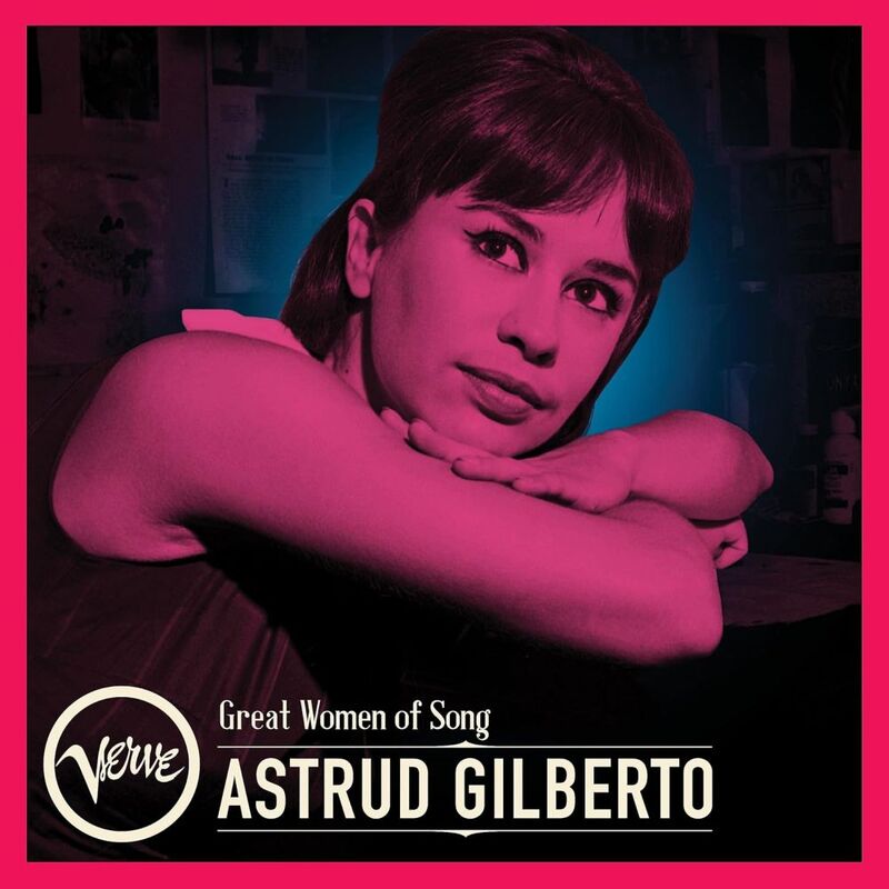 Great Women Of Song | Astrud Gilberto Great Women Of Song | Astrud Gilberto